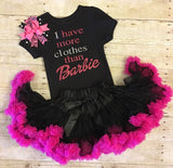 Barbie birthday girl, Barbie tutu outfit, Barbie Pettiskirt outfit, birthday set, I have more clothes than Barbie, hot pink and black